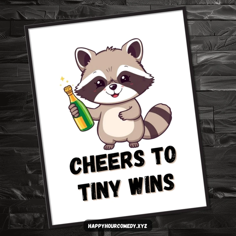 Funny Raccoon Champagne Poster displays a cheerful raccoon holding a tiny, sparkling champagne bottle aloft, bringing celebratory vibes to any room.