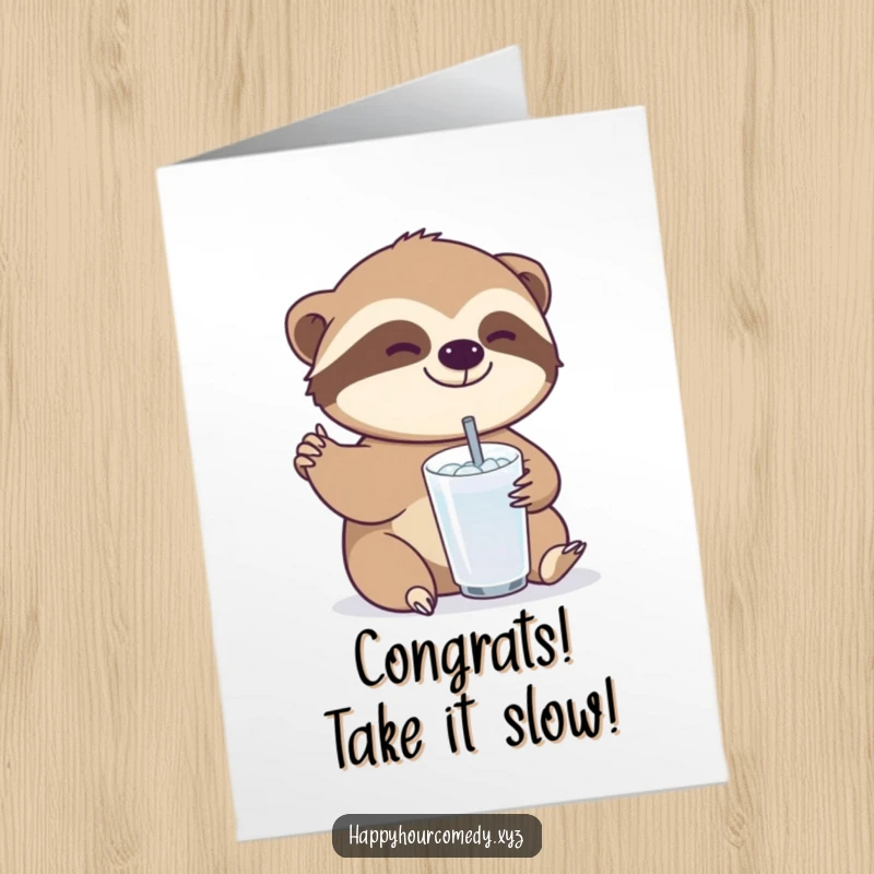 Funny Free Printable Sloth Congratulations Card: Joyful sloth slowly celebrates with a bubbly drink, perfect for acknowledging effort.